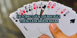 Hướng Dẫn Chơi Tiến Lên Miền Nam Tại Nhà Cái 79King Chi Tiết Nhất